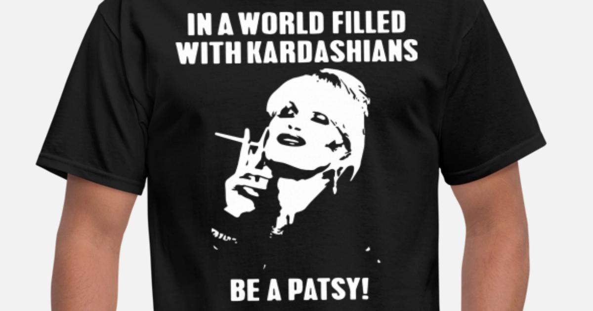 WITH KARDASHIANS BE A PATSY tee 